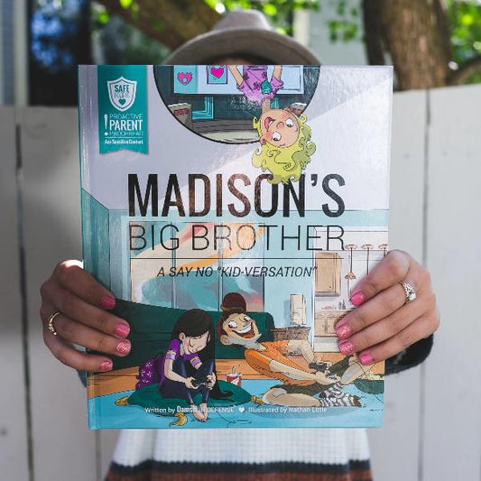 Madison's Big Brother - A “Say No” Kidversation Storybook