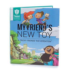 My Friend’s New Toy - A Tricky Friends Kidversation Storybook